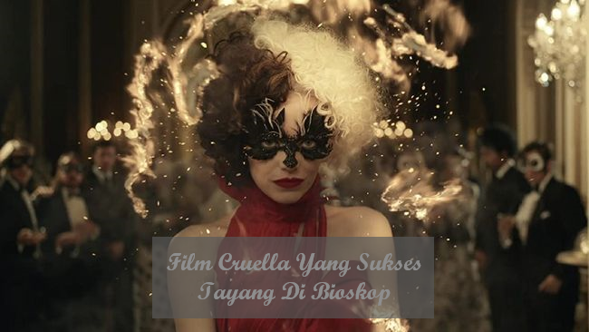 Film Cruella Yang Sukses Tayang Di Bioskop