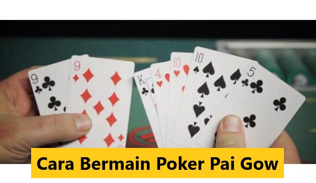 Cara Bermain Poker Pai Gow